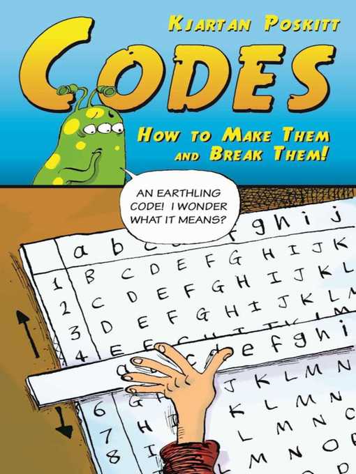 Title details for Codes: How to Make Them and Break Them! by Kjartan Poskitt - Available